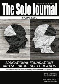 bokomslag The SoJo Journal Volume 4 Number 2 2018 Educational Foundations and Social Justice Education