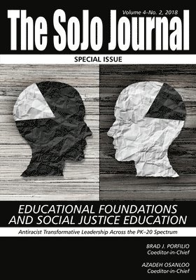 bokomslag The SoJo Journal Volume 4 Number 2 2018 Educational Foundations and Social Justice Education