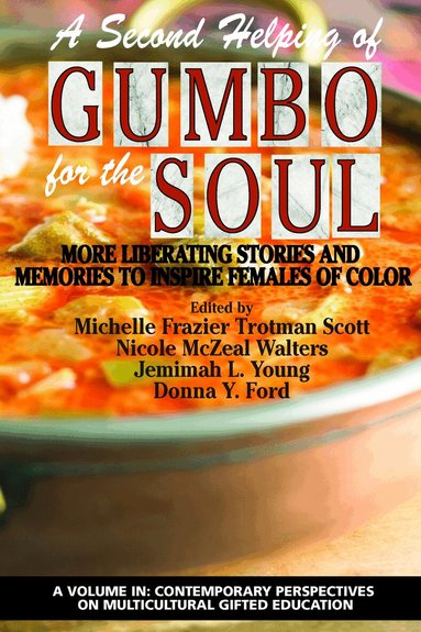 Michelle Frazier Trotman Scott, Nicole McZeal Walters, Jemimah L. Young, Donna Y. Ford - Second Helping of Gumbo for the Soul, Häftad