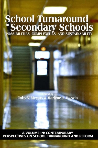 Coby V. Meyers, Marlene J. Darwin - School Turnaround in Secondary Schools, Häftad