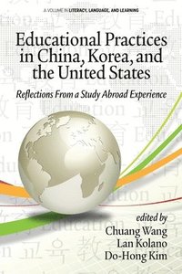 bokomslag Educational Practices in China, Korea, and the United States