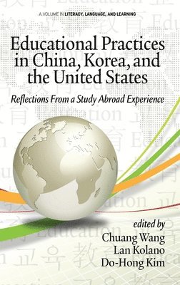 Educational Practices in China, Korea, and the United States 1