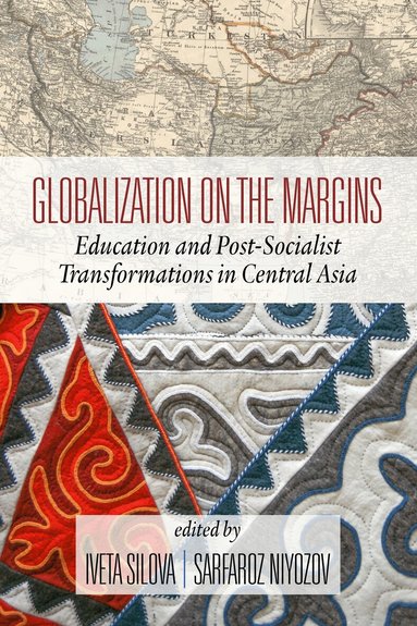 Iveta Silova, Sarfaroz Niyozov - Globalization on the Margins, Häftad