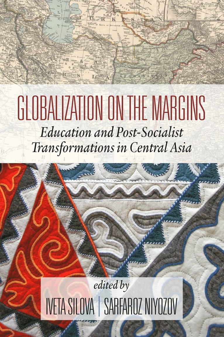 Iveta Silova, Sarfaroz Niyozov - Globalization on the Margins, Inbunden