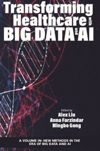 bokomslag Transforming Healthcare with Big Data and AI