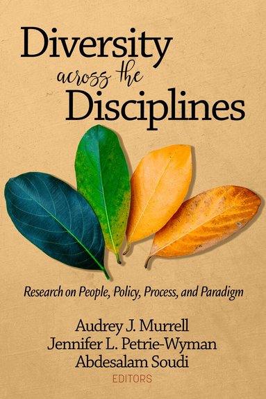 Audrey J. Murrell, Jennifer L. Petrie-Wyman, Abdesalam Soudi - Diversity Across the Disciplines, Häftad