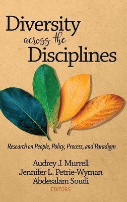 Audrey J. Murrell, Jennifer L. Petrie-Wyman, Abdesalam Soudi - Diversity Across the Disciplines, Inbunden
