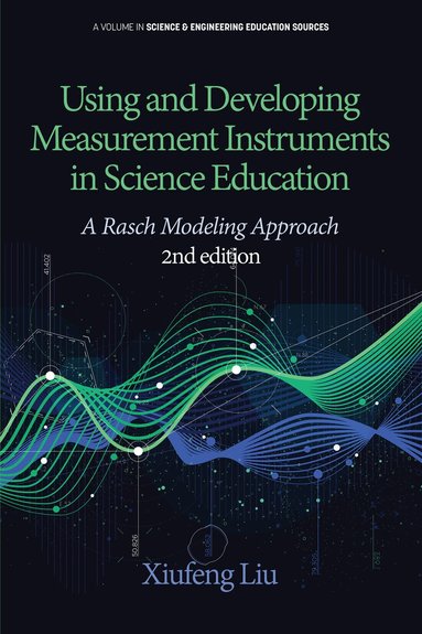 Xiufeng Liu - Using and Developing Measurement Instruments in Science Education, Inbunden