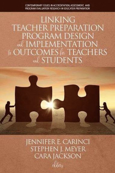 bokomslag Linking Teacher Preparation Program Design and Implementation to Outcomes for Teachers and Students