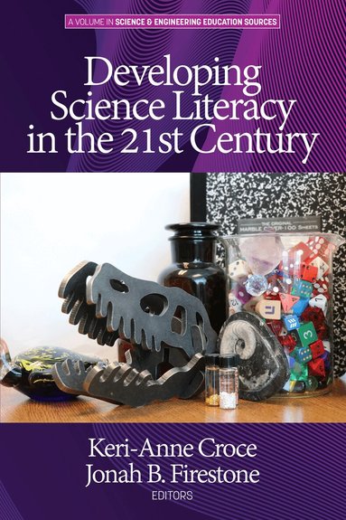 Keri-Anne Croce, Jonah Firestone, Keri-Anne Croce, Jonah B. Firestone - Developing Science Literacy in the 21st Century, Inbunden