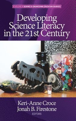 Keri-Anne Croce, Jonah Firestone, Keri-Anne Croce, Jonah B. Firestone - Developing Science Literacy in the 21st Century, Inbunden