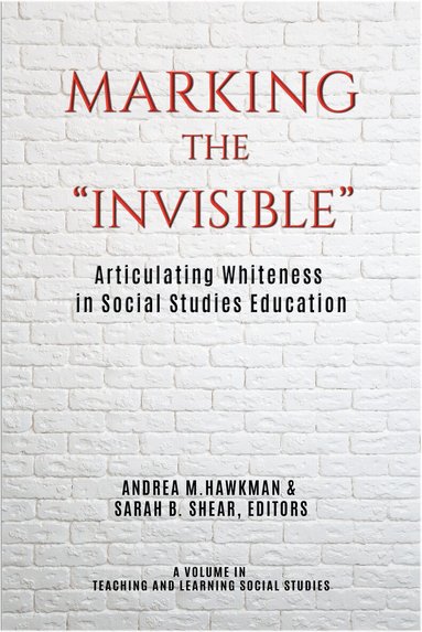 Andrea M. Hawkman, Sarah B. Shear - Marking the "Invisible", Häftad
