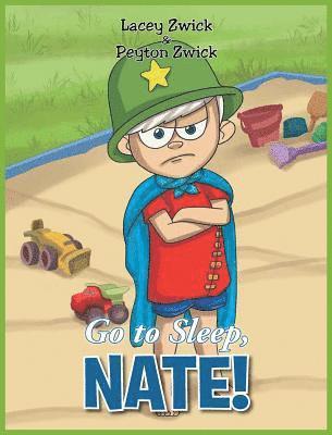 Zwick, L: GO TO SLEEP NATE, Inbunden
