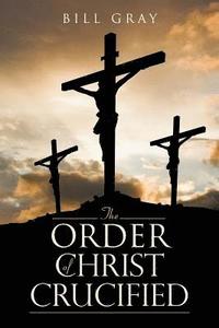 bokomslag The Order of Christ Crucified