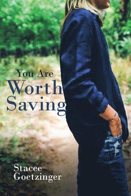 You Are Worth Saving 1