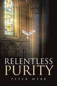 bokomslag Relentless Purity