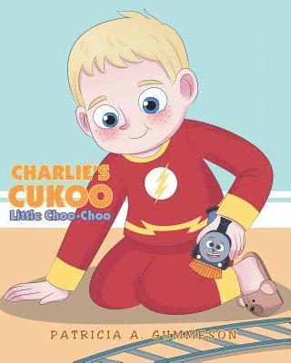 Charlie's Cukoo Little Choo-Choo 1