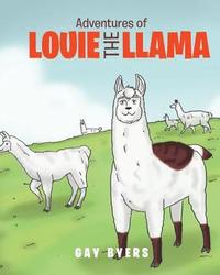 bokomslag Adventures of Louie the Llama