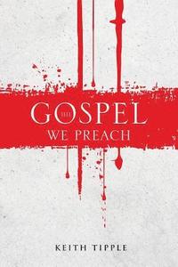 bokomslag The Gospel We Preach