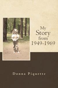 bokomslag My Story from 1949-1969