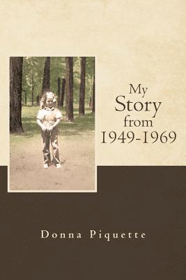 My Story from 1949-1969 1