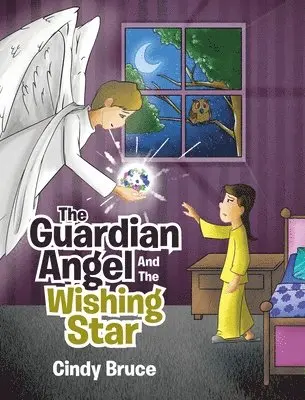 Cindy Bruce - Guardian Angel And The Wishing Star, Inbunden. Tillgänglighet: Lägg i varukorg