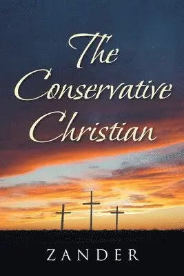 Zander - Conservative Christian, Häftad. Tillgänglighet: Lägg i varukorg