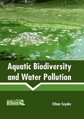bokomslag Aquatic Biodiversity and Water Pollution