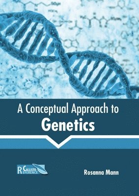 bokomslag A Conceptual Approach to Genetics