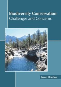 bokomslag Biodiversity Conservation: Challenges and Concerns