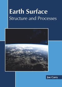 bokomslag Earth Surface: Structure and Processes