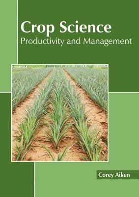 Crop Science: Productivity and Management 1