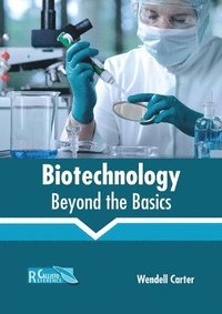 bokomslag Biotechnology: Beyond the Basics