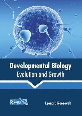 bokomslag Developmental Biology: Evolution and Growth