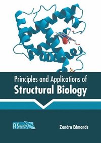 bokomslag Principles and Applications of Structural Biology