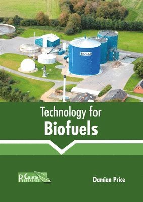 Damian Price - Technology for Biofuels, Inbunden