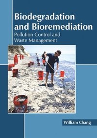 bokomslag Biodegradation and Bioremediation: Pollution Control and Waste Management