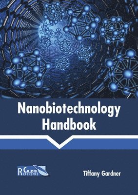 Tiffany Gardner - Nanobiotechnology Handbook, Inbunden