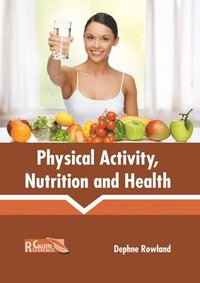 bokomslag Physical Activity, Nutrition and Health