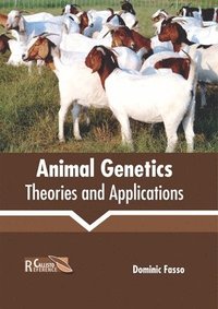 bokomslag Animal Genetics: Theories and Applications