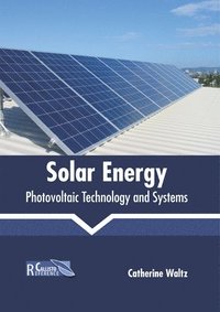 bokomslag Solar Energy: Photovoltaic Technology and Systems