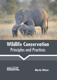 bokomslag Wildlife Conservation: Principles and Practices