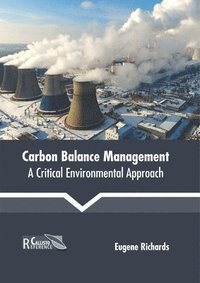 bokomslag Carbon Balance Management: A Critical Environmental Approach
