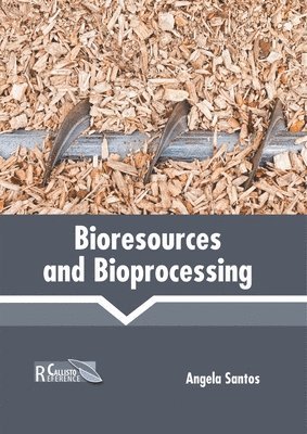 bokomslag Bioresources and Bioprocessing