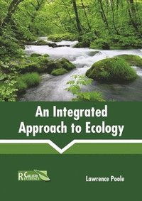 bokomslag An Integrated Approach to Ecology