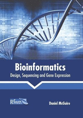 bokomslag Bioinformatics: Design, Sequencing and Gene Expression