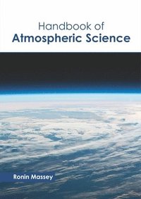 bokomslag Handbook of Atmospheric Science