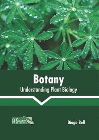 bokomslag Botany: Understanding Plant Biology