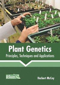 bokomslag Plant Genetics: Principles, Techniques and Applications