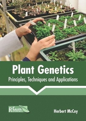 Herbert McCoy - Plant Genetics: Principles, Techniques and Applications, Inbunden